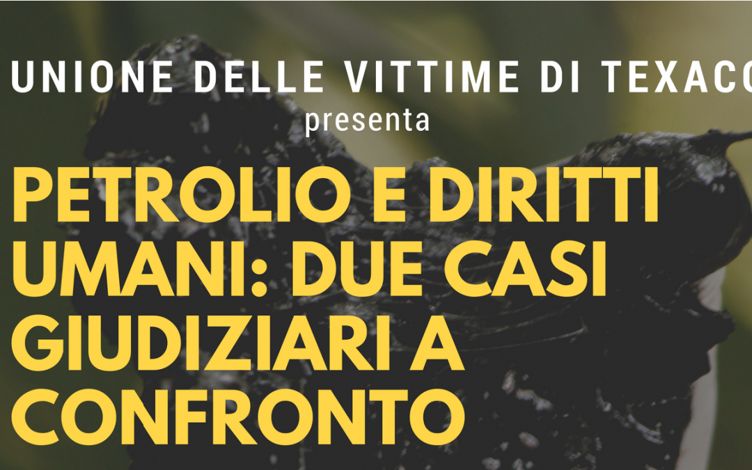 Petrolio e diritti umani: due casi giudiziari a confronto